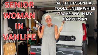 SENIOR WOMAN IN VANLIFE - THE ESSENTIAL TOOLS I NEED WHILE TRAVELING IN MY CAMPERVAN!!