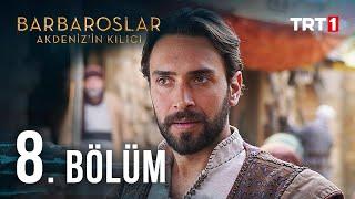 Barbaroslar Akdeniz'in Kılıcı 8. Bölüm