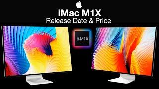 Apple M1X iMac Release Date & Price –  Apple Silicon M1X, the 12 Core Beast!!