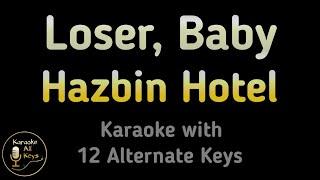 Hazbin Hotel - Loser Baby Karaoke Instrumental Lower Higher Female Male & Original Key