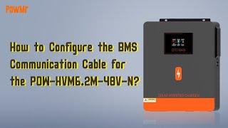 How to Configure the BMS Communication Cable for the POW-HVM6.2M-48V-N?