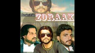 new beravhi film zoraak 2021 zakir production Quetta