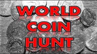 World Coin Hunt!  Adding more to the collection!