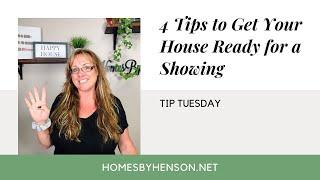 4 Tips to Get Your House Ready for a Showing | Tip Tuesday