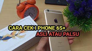 CARA CEK I PHONE 6S PLUS ASLI ATAU PALSU