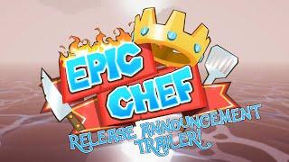 Epic Chef | Release Date Announcement Trailer