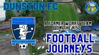 FOOTBALL JOURNEYS - DUNSTON FC