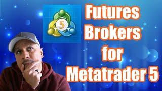 Top Metatrader 5 Brokers for Futures Trading - Forex Traders Should Review These Options