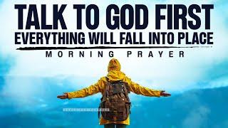 Always Pray First and Seek God's Face | A Blessed Morning Prayer To Start Your Day