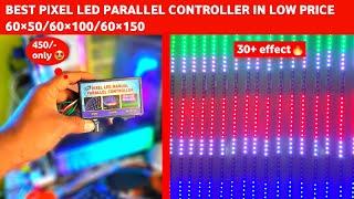 BEST PIXEL LED PARALLEL CONTROLLER IN LOW PRICE 60×50/60×100/60×150 #pixel_led  #pixel_led_DATa