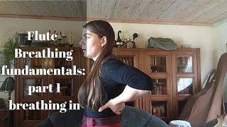 Flute breathing fundamentals: part 1 breathing in