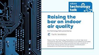 AIRAH Technology Talk: Raising the bar on indoor air quality