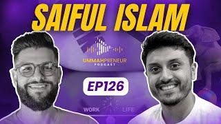 Work-Life Balance As An Entrepreneur w/ Saiful Islam | Ep#126