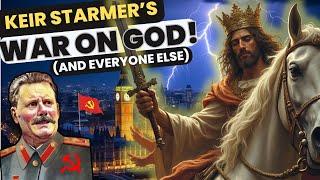 Keir Starmer's War on God and Everyone Else