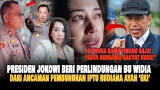 Presiden Jokowi Langsung Berikan Perlindungan Bu Widia ancaman pembunuh4n! rudiana Jelas Mafia S4BU