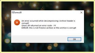 ISDone.dll - Unarc.dll Returned An Error Code 14 - An Error Occurred While Unpacking