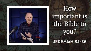 Lesson 303: Wrong Reactions to the Word of God (Jeremiah 34-36)