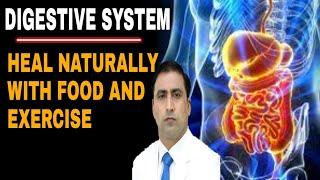 DIGESTIVE SYSTEM || HEAL NATURALLY WITH FOOD AND EXERCISE || Dr Kumar Education Clinic