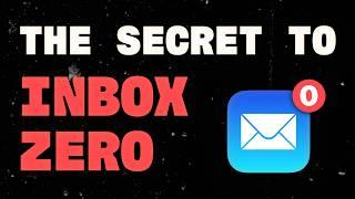 The Secret To Inbox Zero and Conquering Your Email