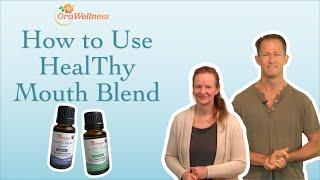 How to Use OraWellness HealThy Mouth Blend