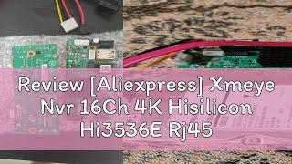 Review [Aliexpress] Xmeye Nvr 16Ch 4K Hisilicon Hi3536E Rj45 Ethernet Ip Recorder Board Onvif Hdmi