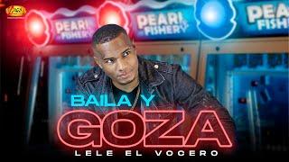 Lele El Vocero - Baila y Goza (Audio Oficial)