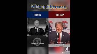 What a difference, Biden vs Trump.