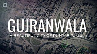 GUJRANWALA گجرانوالا a Beautiful City of Punjab Pakistan 2020 | Travel Guide