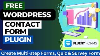 Free WordPress Contact Forms Plugin | Quiz & Survey Form | Fluent Forms Tutorial