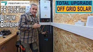 Total Upgrade of Off Grid Solar | Fogstar Energy 15.5Kwh Battery