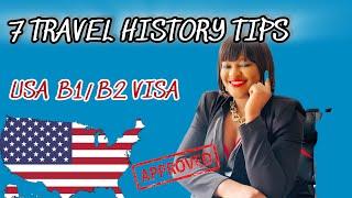 7 TRAVEL HISTORY TIPS FOR USA B1/B2 TOURIST VISA 2024