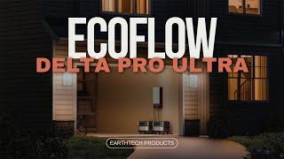 EcoFlow DELTA Pro Ultra Unboxing and Overview