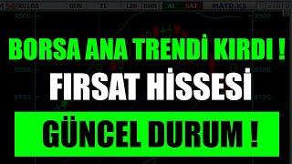 #BIST100 #BIST30 ANA TREND KIRILIMINI YAPTI! FIRSAT HİSSESİ GÜNCEL DURUM ANALİZİ İLE!