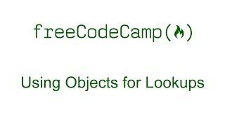 Using Objects for Lookups - Free Code Camp