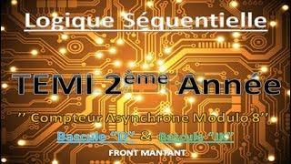 23- Exercice : Compteur Asynchrone Modulo 8 ( Front Montant ) Avec D & JK // تمرين مع التصحيح