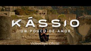 Kássio "Um Pouco de Amor" - A bit of love (VideoClipe Oficial)