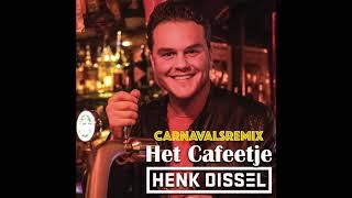 Henk Dissel - Het Cafeetje (CarnavalRemix)