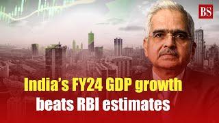 India’s FY24 GDP growth beats RBI estimates