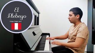 El Plebeyo*  en Piano (Vals Peruano) Por Mauricio Ubillús