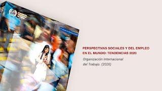 "Perspectivas sociales y del empleo en el mundo: tendencias 2020" - #En1Minuto