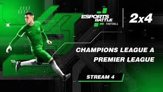 2024-12-10 - Champions League A and Premier League E-Football ESportsBattle Stream 4