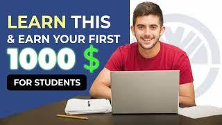 LEARN THIS AND EARN YOUR FIRST 1000$ (AS STUDENTS)