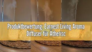 Produktbewertung: Earnest Living Aroma Diffuser für Ätherische Öle 100 ml - Weißer Keramik Raumduft