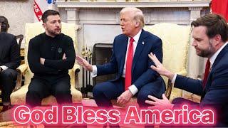 President Trump Meeting With Zelensky, God Bless America