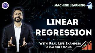 Lec-4: Linear Regression with Real life examples & Calculations | Easiest Explanation