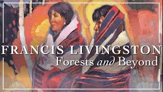 Francis Livingston: Forests and Beyond | Opening March 18th, 2023