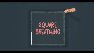 Square Breathing: Working Towards Wellbeing