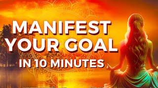 Manifest Your Goal in 10 Minutes! - (Powerful Visualisation)