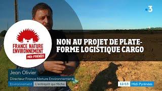 12/13 - France 3 Occitanie (11 novembre 2021) - Non au projet de plateforme logistique Cargo