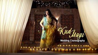 Kudmayi | Rocky Aur Rani Kii Prem Kahaani | Wedding Choreography | Khyati Jajoo